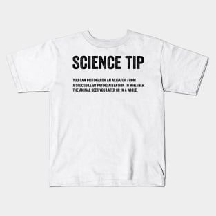 Funny Science Tip - Crocodile Alligator Text Style Black Font Kids T-Shirt